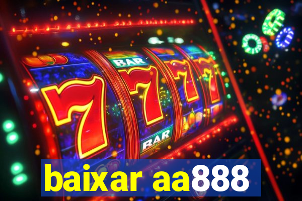 baixar aa888